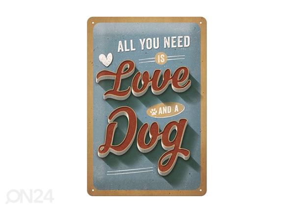 Металлический постер в ретро-стиле All you need is Love and a Dog 20x30 cm