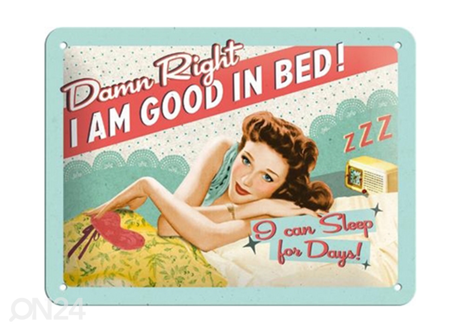Vintage poster I am good in bed... 15x20 cm suurendatud