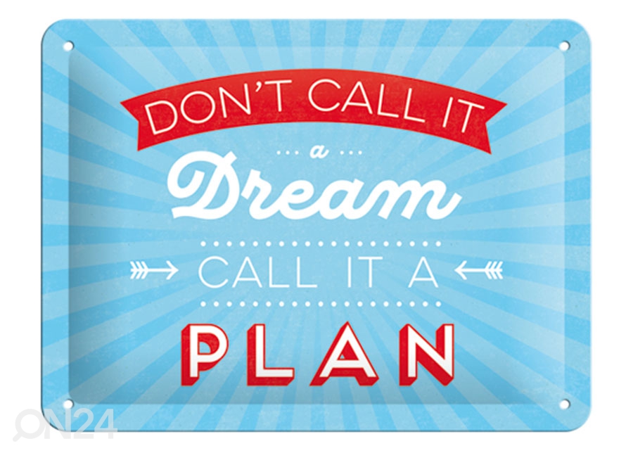 Металлический постер в ретро-стиле Don't call it a dream Call it a plan 15x20 см увеличить