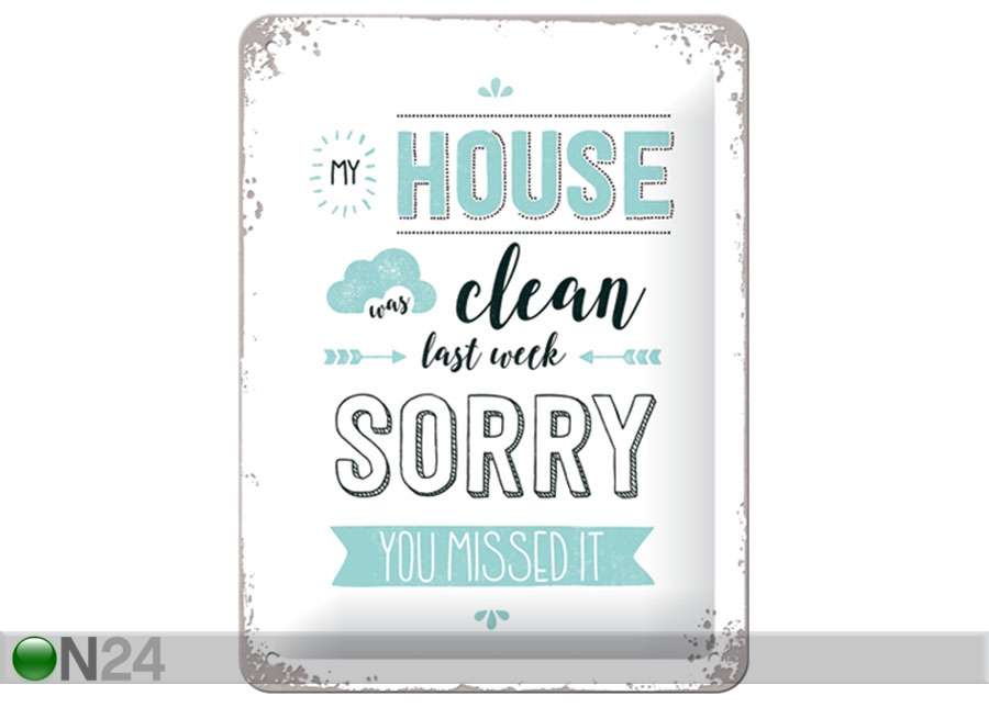 Металлический постер в ретро-стиле My house was clean last week 15x20 см увеличить