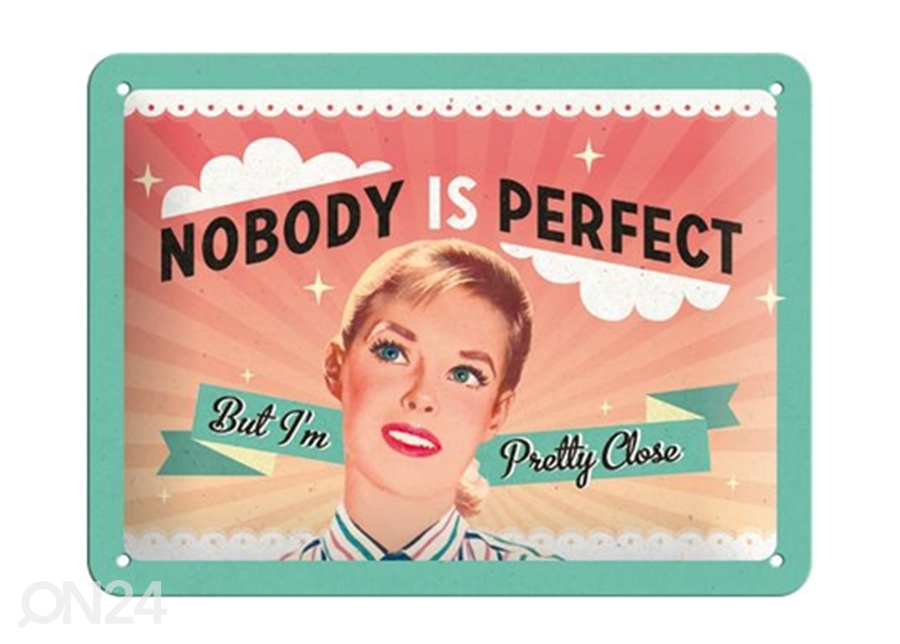Металлический постер в ретро-стиле Nobody is perfect... 15x20 см увеличить