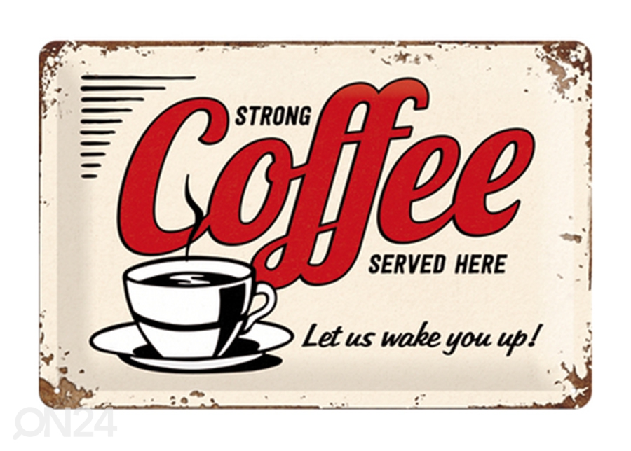 Металлический постер в ретро-стиле Strong coffee served here 20x30 см увеличить
