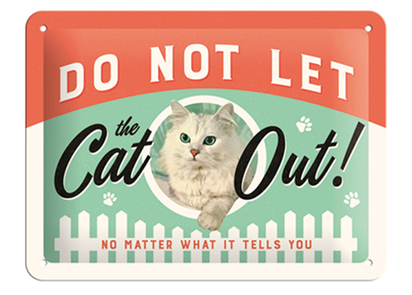 Retro metallitaulu DO NOT LET THE CAT OUT! 15x20 cm